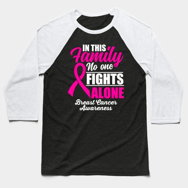 No One Fights Alone Breast Cancer Awareness Baseball T-Shirt by JB.Collection